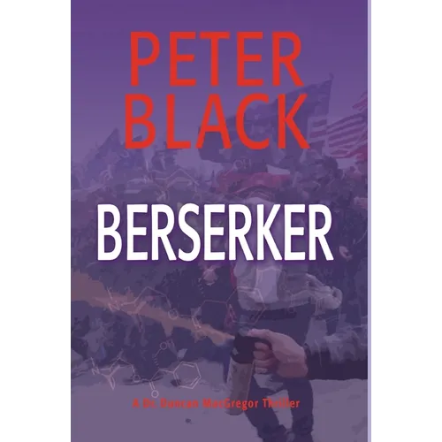 Berserker: A Dr. Duncan MacGregor Thriller
