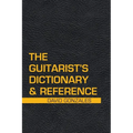 The Guitarist's Dictionary & Reference
