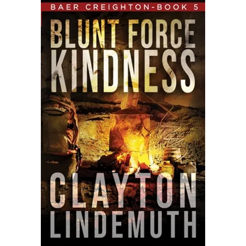Blunt Force Kindness