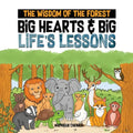 The Wisdom of the Forest: Big Hearts & Big Life's Lessons
