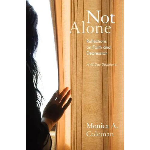 Not Alone: Reflections on Faith and Depression