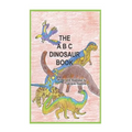 The A-B-C Dinosaur Book: A children's dinosaur reference book in rhyme