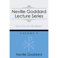 Neville Goddard Lecture Series, Volume V: (A Gnostic Audio Selection, Includes Free Access to Streaming Audio Book)