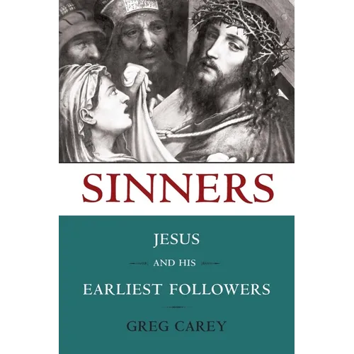 Sinners: Jesus and His Earliest Followers