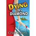 Dying for a Diamond