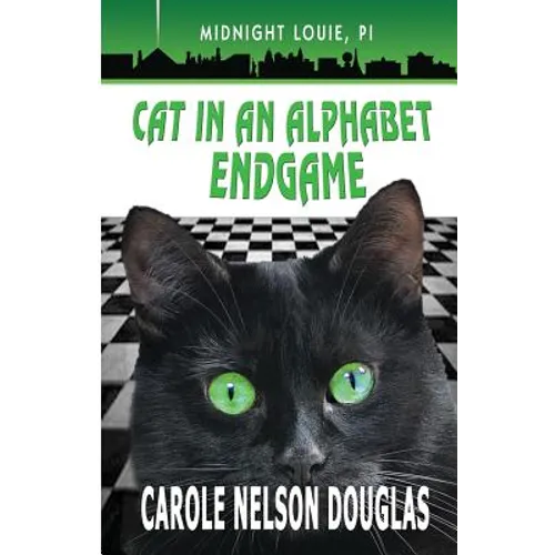 Cat in an Alphabet Endgame: A Midnight Louie Mystery
