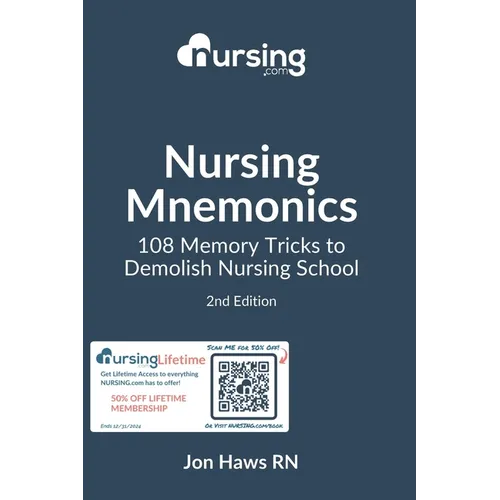 Nursing Mnemonics: 108 Memory Tricks to Demolish Nursing School