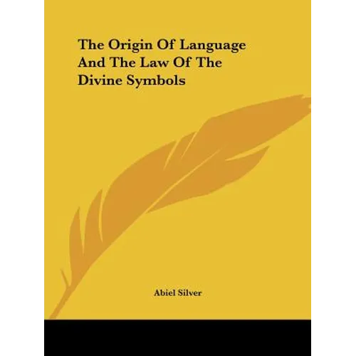 The Origin Of Language And The Law Of The Divine Symbols
