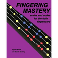 Fingering Mastery - scales and modes for the violin fingerboard
