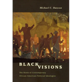 Black Visions: The Roots of Contemporary African-American Political Ideologies