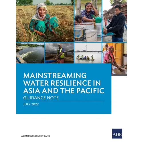 Mainstreaming Water Resilience in Asia and the Pacific: Guidance Note