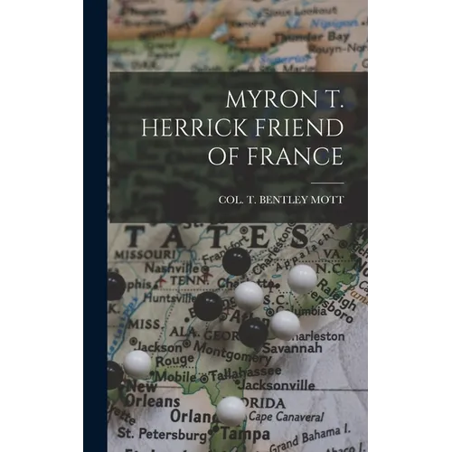 Myron T. Herrick Friend of France