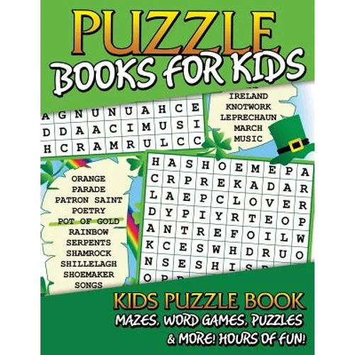 Puzzle Books for Kids (Kids Puzzle Book: Mazes, Word Games, Puzzles & More! Hours of Fun!)