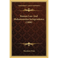 Roman Law And Mohammedan Jurisprudence (1908)