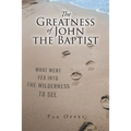 The Greatness of John the Baptist
