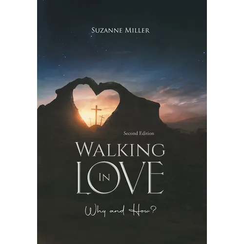 Walking In Love: Why and How?