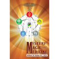 Mystery, Magic, and Medicine
