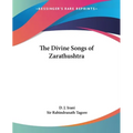The Divine Songs of Zarathushtra