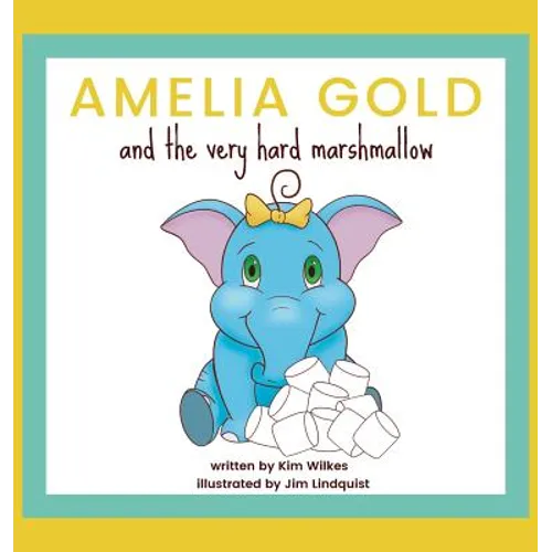 Amelia Gold and the Very Hard Marshmallow