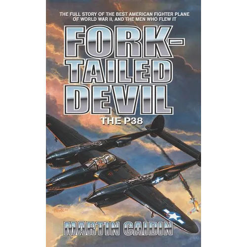 Fork-Tailed Devil: The P-38