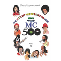 The Coolest Music Book Ever Made aka The MC 500 Vol. 1: Celebrating 40 Years of Sounds, Life, and Culture Through an All-Star Team of Songs