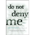 Do Not Deny Me
