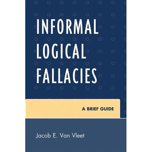 Informal Logical Fallacies: A Brief Guide