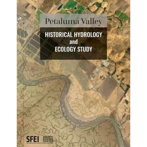 Petaluma Valley Historical Hydrology and Ecology Study