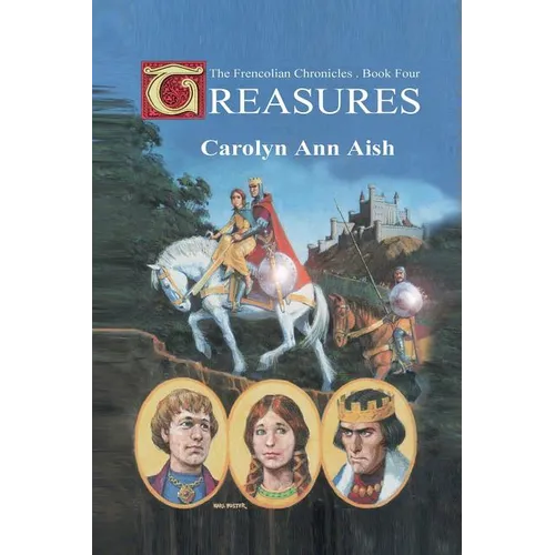 Treasures: The Frencolian Chronicles Book 4