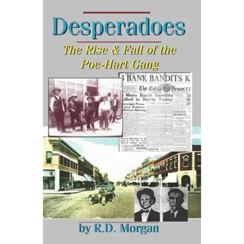 Desperadoes: The Rist & Fall Of The Poe-Hart Gang