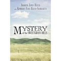 Mystery of the Sweetgrass Hills