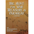The Hunt For War Treasure in Paraguay