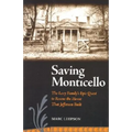 Saving Monticello: The Levy Family's Epic Quest to Rescue the House That Jefferson Built