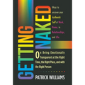 Getting Naked: On Being Emotionally Transparent at the Right time, the Right Place, and with the Right Person