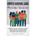 Empath Survival Guide: How to Make Your Personality a Superpower: Embrace The Gift of Empathy, Learn How to Protect Yourself From Narcissisti