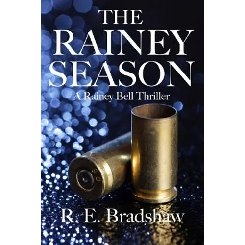 The Rainey Season: A Rainey Bell Thriller