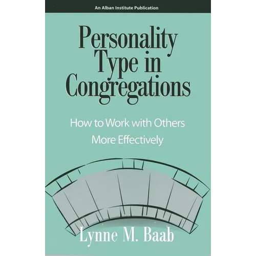 Personality Type in Congregations: How to Work with Others More Effectively