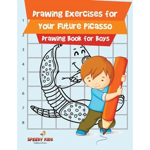 Drawing Exercises for Your Future Picasso: Drawing Book for Boys