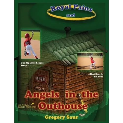 Royal Pains and Angels in the Outhouse
