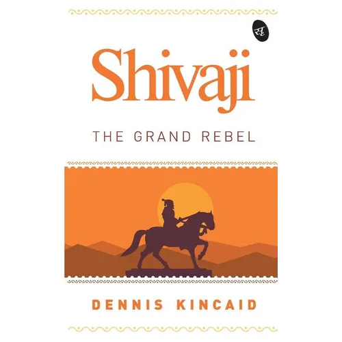 Shivaji: The Grand Rebel
