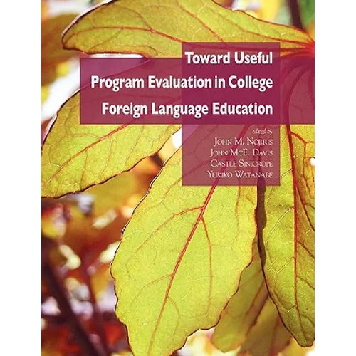 Toward Useful Program Evaluation in College Foreign Language Education