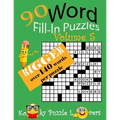 Word Fill-In, 90 Puzzles: Volume 5, Bigger with over 140 words per puzzle