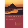 On Holy Ground: Guided Prayer - A Handbook and Practical Companion