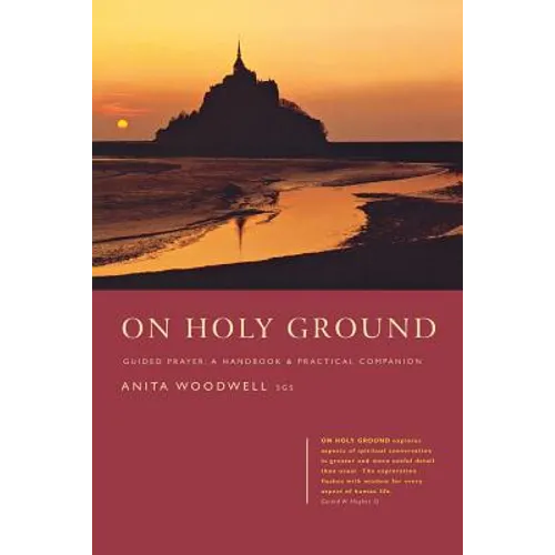 On Holy Ground: Guided Prayer - A Handbook and Practical Companion