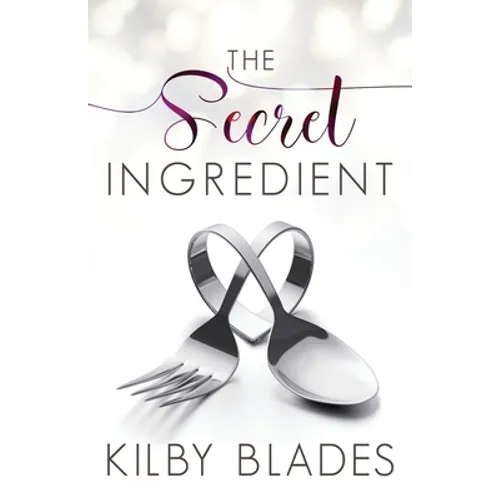 The Secret Ingredient: A Curvy Girl Small Town Culinary Romance