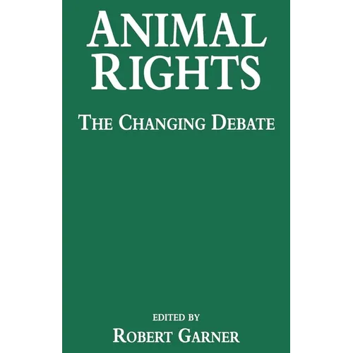 Animal Rights: The Changing Debate