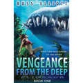 Vengeance from the Deep - Book One: Pliosaur