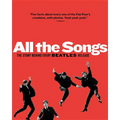 All the Songs: The Story Behind Every Beatles Release