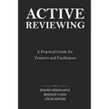 Active Reviewing: A Practical Guide for Trainers and Facilitators