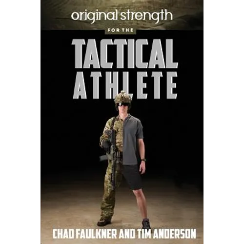 Original Strength for the Tactical Athlete